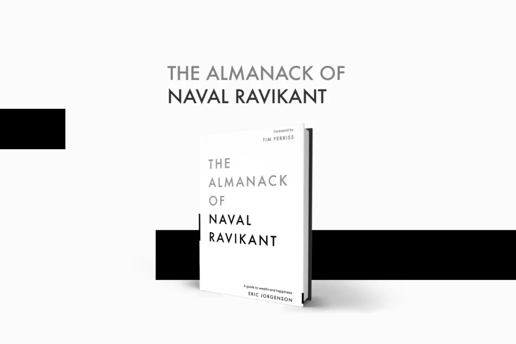 The Almanack of Naval Ravikant: A Guide to Wealth and Happiness (Paperback)